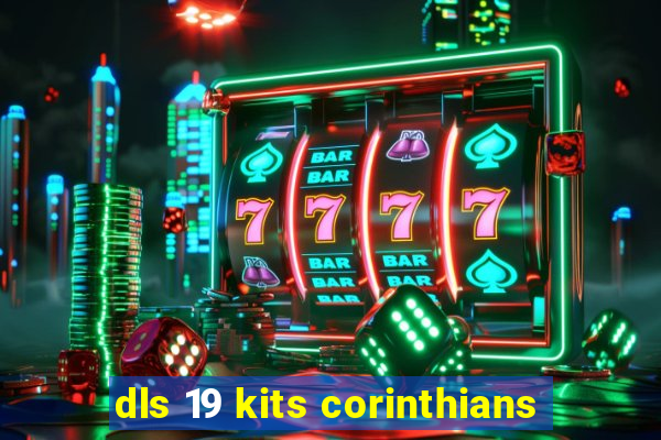 dls 19 kits corinthians